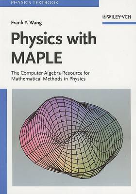 Physics with MAPLE by Frank Y. Wang | Waterstones