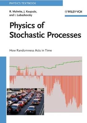 Physics of Stochastic Processes: How Randomness Acts in Time (Paperback)