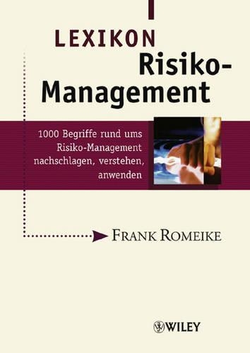 Lexikon Risiko-Management: 1000 Begriffe rund ums Risiko-Management nachschlagen, verstehen, anwenden (Hardback)