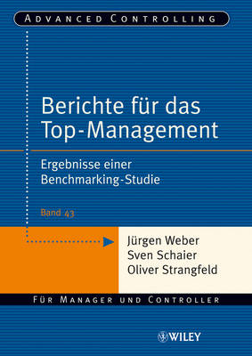 Berichte fur das Top-Management: Ergebnisse einer Benchmarking-Studie - Advanced Controlling (Paperback)