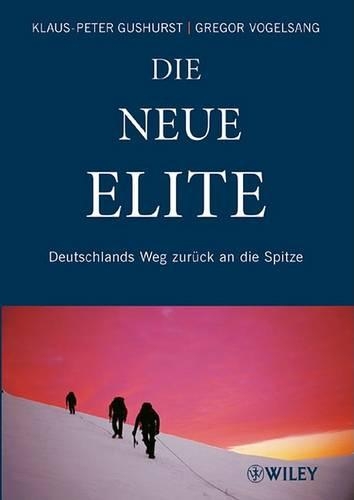 Die neue Elite: Deutschlands Weg zuruck an die Spitze (Hardback)