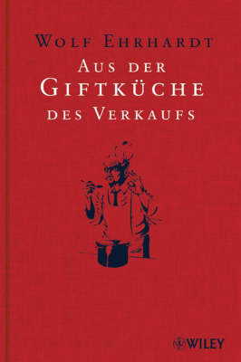 Aus Der Giftkuche Des Verkaufs (Hardback)