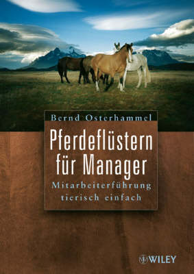 Pferdeflustern Fur Manager: Mitarbeiterfuhrung Tierisch Einfach (Paperback)