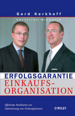 Erfolgsgarantie Einkaufsorganisation: Effiziente Strukturen zur Optimierung von Einkaufspreisen (Hardback)