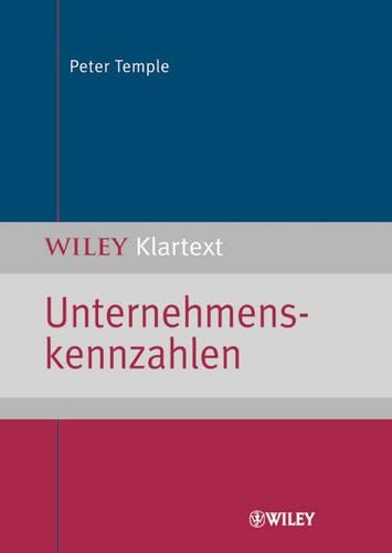 Unternehmenskennzahlen - Wiley Klartext (Paperback)