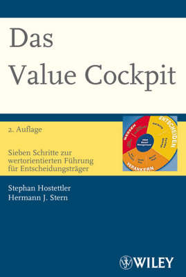 Das Value Cockpit: Sieben Schritte Zur Wertorientierten Fuhrung Fur Entscheidungstrager (Paperback)