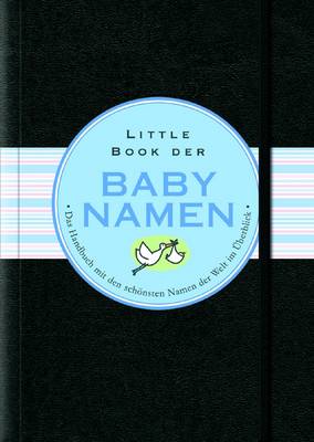 Little Black Book der Babynamen - Little Black Books (Deutsche Ausgabe) (Hardback)