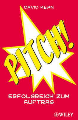 Pitch!: Erfolgreich Zum Auftrag (Paperback)