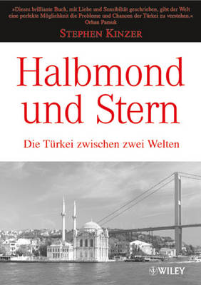 Halbmond Und Stern: Die Turkei Zwischen Zwei Welten (Hardback)