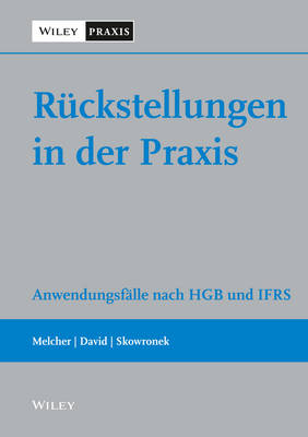 Ruckstellungen in der Praxis: Anwendungsfalle nach HGB und IFRS (Hardback)