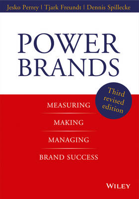 Power Brands - Measuring, Making, and Managing Brand Success 3e (Hardback)