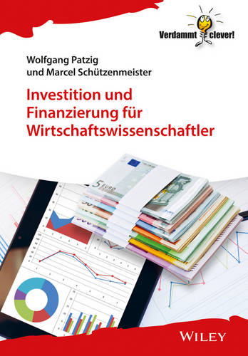 Investition und Finanzierung fur Wirtschaftswissenschaftler - Verdammt clever! (Paperback)