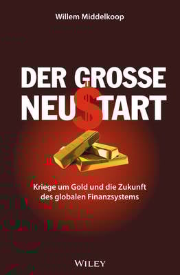 Der grosse Neustart: Kriege um Gold und die Zukunft des globalen Finanzsystems (Paperback)