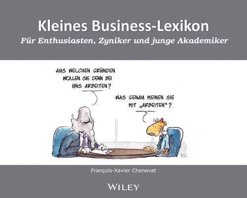 Kleines Business-Lexikon: Fur Enthusiasten, Zyniker und junge Akademiker (Paperback)