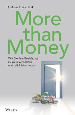 More than Money: Wie Sie Ihre Beziehung zu Geld verandern und glucklicher leben (Hardback)