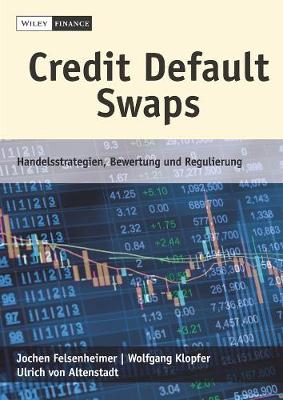 Credit Default Swaps: Handelsstrategien, Bewertung und Regulierung (Hardback)