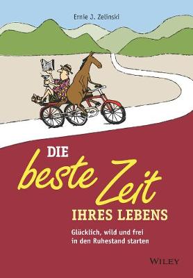Die beste Zeit Ihres Lebens: Glucklich und freiin den Ruhestand starten (Paperback)