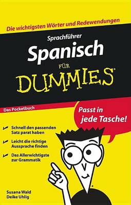 Sprachfuhrer Spanisch fur Dummies Das Pocketbuch - Fur Dummies (Paperback)