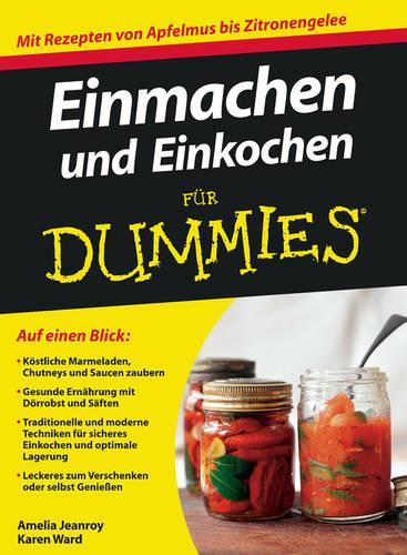 Einmachen und Einkochen fur Dummies - Fur Dummies (Paperback)