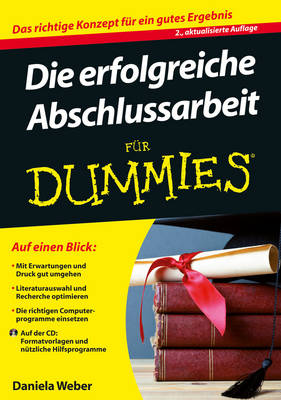 Die erfolgreiche Abschlussarbeit fur Dummies - Fur Dummies (Paperback)