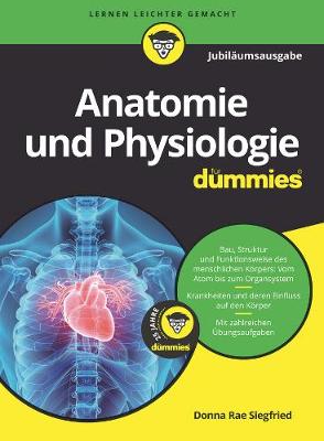 Anatomie und Physiologie fur Dummies - Fur Dummies (Hardback)