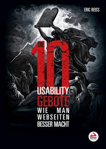 Die zehn Usability-Gebote: Wie man Webseiten Besser macht (Paperback)