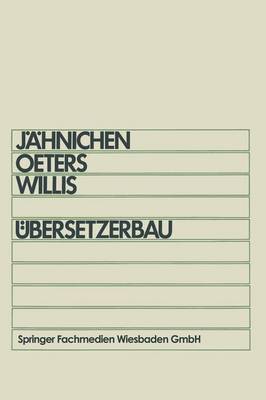 UEbersetzerbau: Skriptum Fur Informatiker Im Hauptstudium (Paperback)