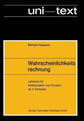 Wahrscheinlichkeitsrechnung: Lehrbuch Fur Mathematiker Und Physiker AB 4. Semester - Uni-Texte (Paperback)