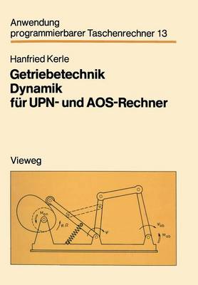 Getriebetechnik Dynamik F r Upn- Und Aos-Rechner - Anwendung Programmierbarer Taschenrechner 13 (Paperback)