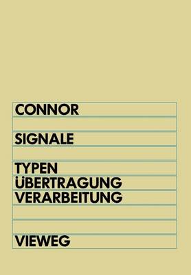 Signale: Typen, bertragung Und Verarbeitung Elektrischer Signale (Paperback)