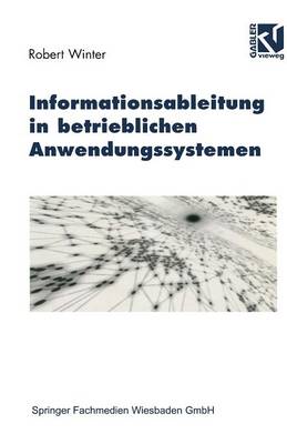 Informationsableitung in Betrieblichen Anwendungssystemen (Paperback)