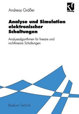 Analyse Und Simulation Elektronischer Schaltungen: Analysealgorithmen F r Lineare Und Nichtlineare Schaltungen (Paperback)