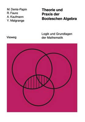 Theorie Und Praxis Der Booleschen Algebra - Logik Und Grundlagen Der Mathematik 15 (Paperback)