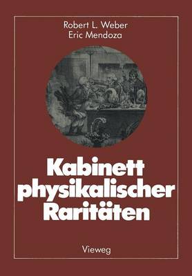Kabinett Physikalischer Raritaten: Eine Anthologie Zum Mit-, Nach- Und Weiterdenken (Paperback)