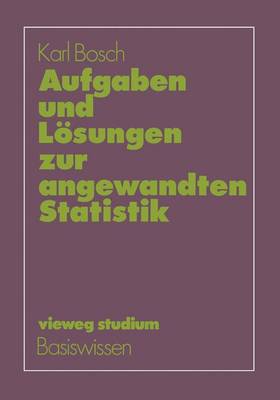 Aufgaben und Losungen zur Angewandten Statistik - Vieweg Studium; Basiswissen (Paperback)