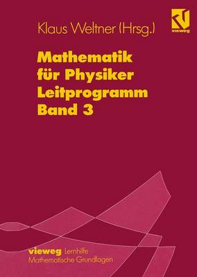 Mathematik fur Physiker: Basiswissen fur das Grundstudium Leitprogramm Band 3 zu Lehrbuch Band 2