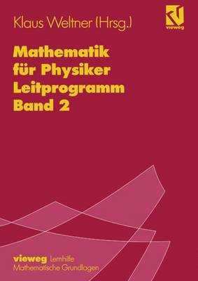 Mathematik fur Physiker: Basiswissen fur das Grundstudium Leitprogramm Band 2 zu Lehrbuch Band 1