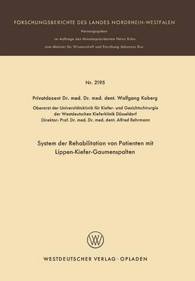 System der Rehabilitation von Patienten mit Lippen-Kiefer-Gaumenspalten - Forschungsberichte des Landes Nordrhein-Westfalen 2195 (Paperback)