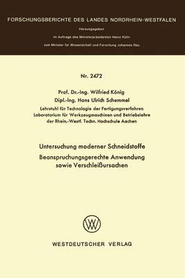 Untersuchung Moderner Schneidstoffe Beanspruchungsgerechte Anwendung Sowie Verschlei�ursachen - Forschungsberichte Des Landes Nordrhein-Westfalen (Paperback)