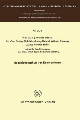 Reoxidationsschutz Von Eisenschwamm - Forschungsberichte Des Landes Nordrhein-Westfalen 2474 (Paperback)