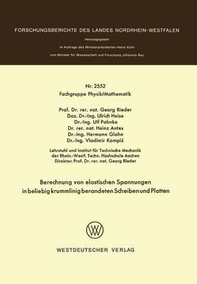 Berechnung Von Elastischen Spannungen in Beliebig Krummlinig Berandeten Scheiben Und Platten - Forschungsberichte Des Landes Nordrhein-Westfalen (Paperback)