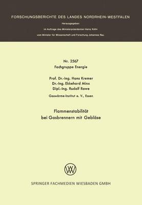 Flammenstabilität bei Gasbrennern mit Gebläse - Forschungsberichte des Wirtschafts- und Verkehrsministeriums Nordrhein-Westfalen 2567 (Paperback)