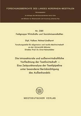 Die Intrasektorale Und Au enwirtschaftliche Verflechtung Der Textilwirtschaft: Eine Zeitpunktanalyse Der Textilpipeline Unter Besonderer Ber cksichtigung Des Au enhandels (Paperback)