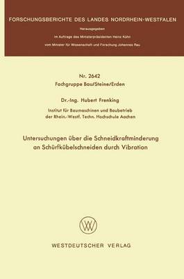 Untersuchungen ber Die Schneidkraftminderung an Sch rfk belschneiden Durch Vibration (Paperback)