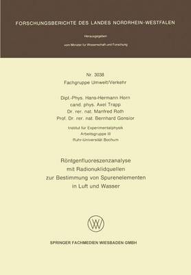 Reontgenfluoreszenzanalyse Mit Radionuklidquellen Zur Bestimmung Von Spurenelementen in Luft Und Wasser (Paperback)