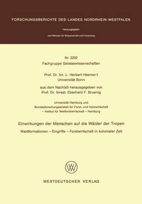 Einwirkungen Der Menschen Auf Die Wealder Der Tropen (Paperback)