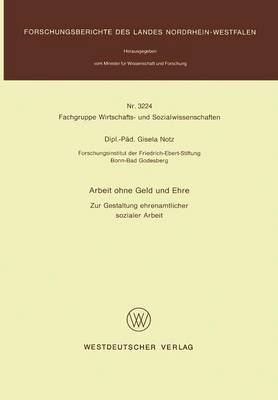Arbeit Ohne Geld Und Ehre: Zur Gestaltung Ehrenamtlicher Sozialer Arbeit (Paperback)