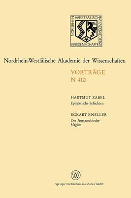 Epitaktische Schichten: Neue Strukturen Und Phasen berg nge. Der Austauschfeder-Magnet: Ein Neus Materialprinzip F r Permanmagnete: 233. Sitzung Am 1. April 1992 in D sseldorf - Rheinisch-Westfalische Akademie Der Wissenschaften N 410 (Paperback)