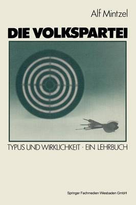 Die Volkspartei: Typus Und Wirklichkeit. Ein Lehrbuch (Paperback)