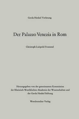 Der Palazzo Venezia in ROM - Gerda Henkel Vorlesung (Paperback)